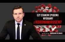 Czy stanem epidemii wygramy z KORONAWIRUSEM? / Jarosław Stelmach / Safety...