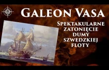 Galeon Vasa – Spektakularne zatonięcie dumy szwedzkiej floty