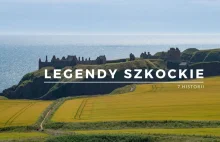 Legendy szkockie - 7 tajemniczych historii