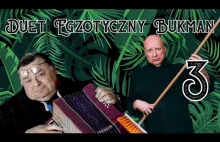 Duet Egzotyczny Bukman - 3 - KGB, czyli Kolejna Głupia Ballada