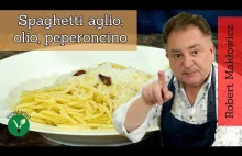 Spaghetti aglio, olio, peperoncino - Robert Makłowicz odc.8