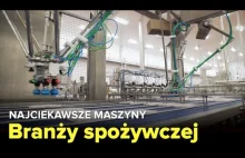 Najciekawsze urządzenia branży spożywczej - Fabryki w Polsce EXTRA