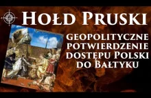 Hołd pruski - geopolityczne potwierdzenie dostępu Polski do Bałtyku