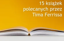15 książek, które każdy powinien przeczytać (lista Tima Ferrissa) - www.