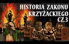 Historia Zakonu Krzyżackiego cz.3