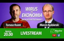 WIRUS VS. EKONOMIA. Jak długo wytrzymamy? - [Nauka. To Lubię]