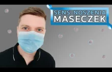 Czy powinniśmy wszyscy nosić maseczki?