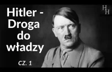 NIEUDACZNIK, KTÓREGO POKOCHAŁY MILIONY - Jak Hitler Zdobył Władzę cz. 1