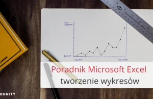 Poradnik Microsoft Excel - tworzenie wykresów