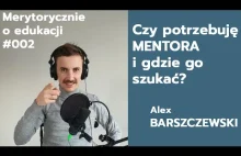 Alex Barszczewski - Kluczowa rola mentora, zdobywanie grupy, samodzielna nauka