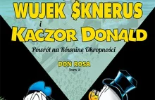 Wujek Sknerus i Kaczor Donald. Powrót na Równinę Okropności. Tom...