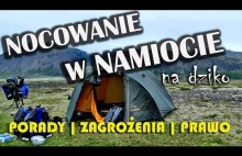 Nocowanie w namiocie ⛺ na dziko | uniwersalny poradnik