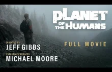 Michael Moore udostępnił swój nowy dokument Planet of the Humans za darmo na YT.