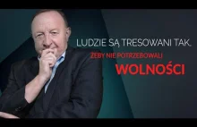 Ludzie są tresowani tak, żeby nie potrzebowali wolności