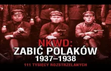 "Bić Polaków ile wlezie" - Operacja Polska NKWD | Zapomniana zagłada 111...
