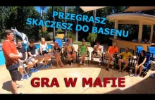 CAŁA EKIPA GRA W MAFIE (PRZEGRASZ - SKACZESZ DO BASENU