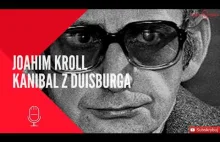Joahim Kroll- Kanibal z Duisburga (2020