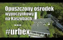 Opuszczony ośrodek wypoczynkowy na Kaszubach / Urbex