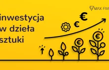 Inwestycja w Dzieła Sztuki w 61% dla Zysku a w 95% dla Emocji