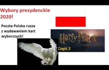 Wybory Prezydenckie 2020 - Harry Potter i wybory 2020 część druga.