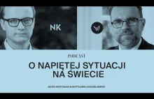 Jacek Bartosiak i Bartłomiej Radziejewski – O napiętej sytuacji na...
