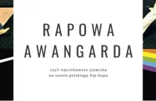 Rapowa awangarda, czyli najciekawsze zjawiska na scenie