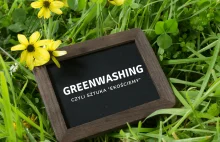 GREENWASHING: największe ekologiczne kłamstwa w historii.