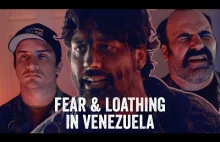 Fear and Loathing in Venezuela
