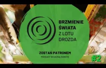 #2 - Brzmienie Świata z lotu Drozda