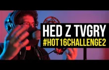 hed z tvgry #hot16challenge2