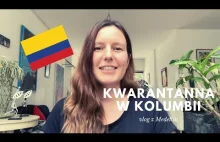 Kwarantanna w Kolumbii - vlog