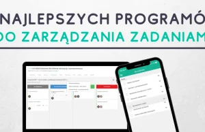 10 najlepszych programów do zarządzania zadaniami