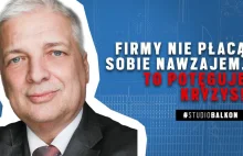 Gwiazdowski: Firmy nie płacą sobie nawzajem, to potęguje kryzys.