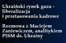 Odcinek 174: "Ukraiński rynek gazu - liberalizacja i przetasowania kadrowe"