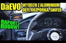 Daevo lanoser turbo- wydech z aluminium, defi, snifer - raport z budowy