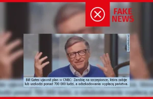 Bill Gates miał twierdzić, że szczepionka na koronawirusa zabije 700 tys. ludzi