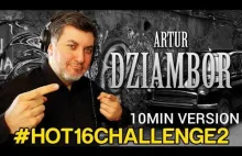 Artur Dziambor #hot16challange KONFEDERACJA WERSJA 10 MINUT (BEZ WSTAWEK