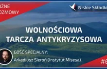 Wolnościowa Tarcza Antykryzysowa - gość Arkadiusz Sieroń (Instytut Misesa)