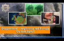 Doggerland - zaginiony ląd Europy - Co tam było?