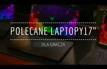 Polecane Laptopy 17" Większe ale nie mniej mobilne laptopy dla graczy ...