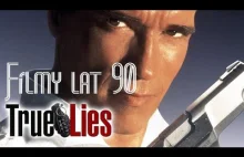 Prawdziwe Kłamstwa [TRUE LIES] 1994 - Recenzja filmu Filmy lat 90 tych |...