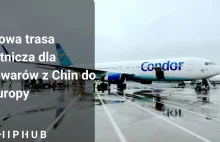 Nowa trasa lotnicza dla towarów z Chin do Europy