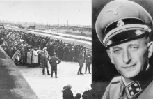 Adolf Eichmann oferował, że zamknie Auschwitz i sprzeda milion Żydów Aliantom