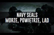 Navy SEALs - Morze, Powietrze, Ląd