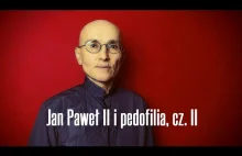 Jan Paweł II i pedofilia, cz. II - Jerzy Bokłażec