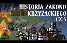 Historia Zakonu Krzyżackiego cz.5