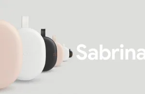 „Sabrina” – nadchodzi nowe urządzenie Google z Android TV