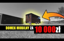 Domek mobilny za 10 tys złotych na działkę