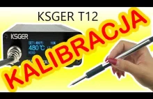 KSEGR T12 - kalibracja i kompensacja temperatury na końcówce grotu.