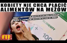 Kobiety Nie Chcą Płacić Alimentów na Mężów